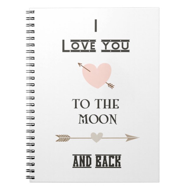I love you to the moon and back notebook (Front)