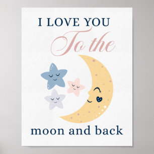 I Love You To The Moon and Back Nursery Poster