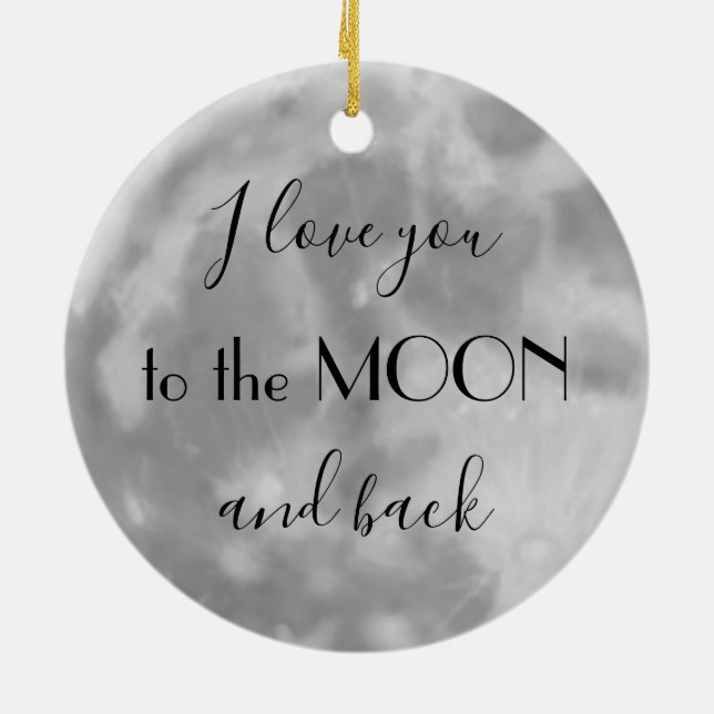 I Love You to the Moon and Back Ornament (Back)