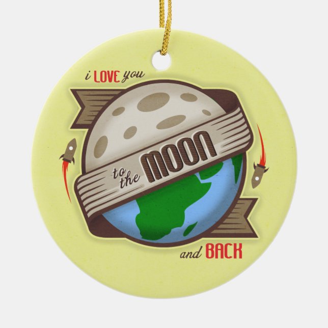 I Love You To The Moon And Back - Ornament (Front)