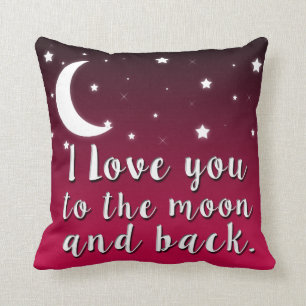 I Love You to the Moon and Back Pillow