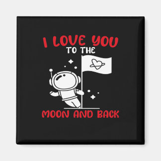 I Love You To The Moon And Back Playful Valentine  Magnet
