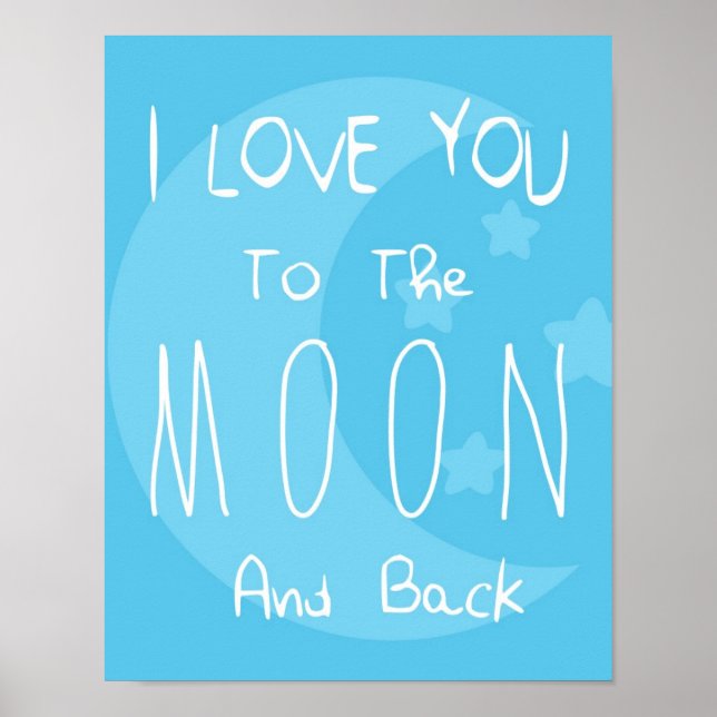 I Love You To The Moon And Back Poster (Front)