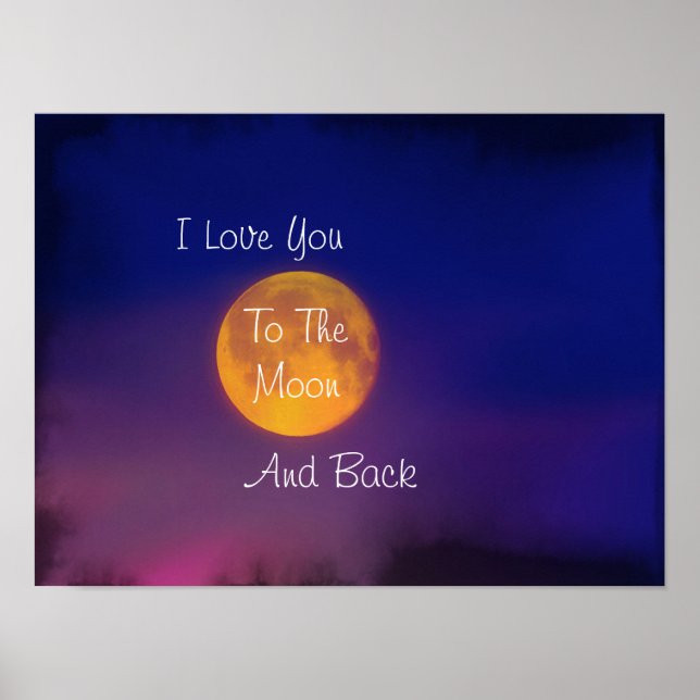 I Love You To The Moon And Back Poster (Front)
