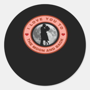 I Love You To The Moon And Back Pure Love Aestheti Classic Round Sticker