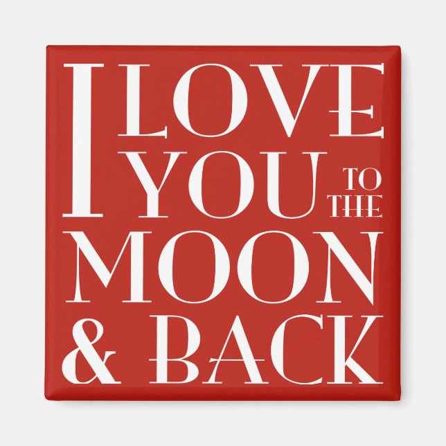 I love you to the moon and back red magnet (Front)