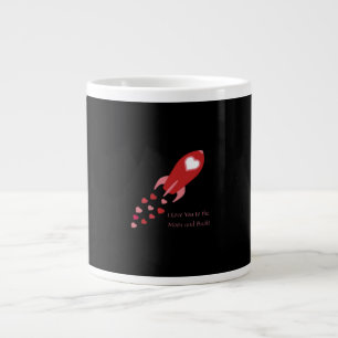 I Love You To The Moon And Back Rocket Ship Design Large Coffee Mug