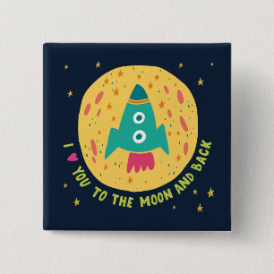 I Love You To The Moon And Back Rocketship 15 Cm Square Badge