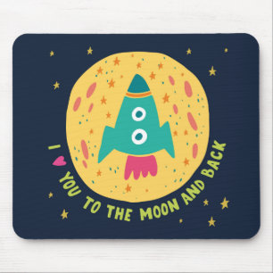 I Love You To The Moon And Back Rocketship Mouse Mat