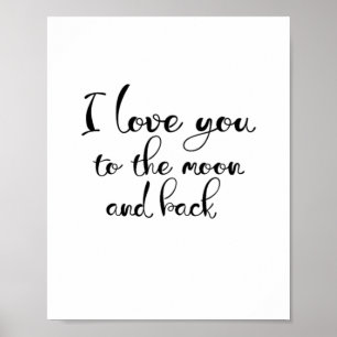 I Love You To The Moon And Back Romantic Classic L Poster