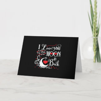 I Love You To The Moon And Back Romantic Keepsake Card