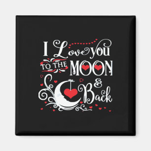 I Love You To The Moon And Back Romantic Keepsake Magnet