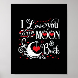 I Love You To The Moon And Back Romantic Keepsake  Poster