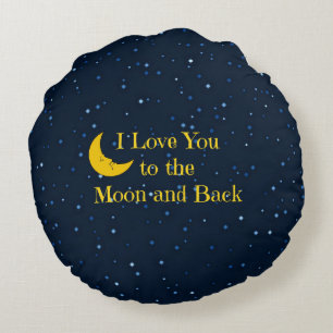I Love You to the Moon and Back Round Cushion