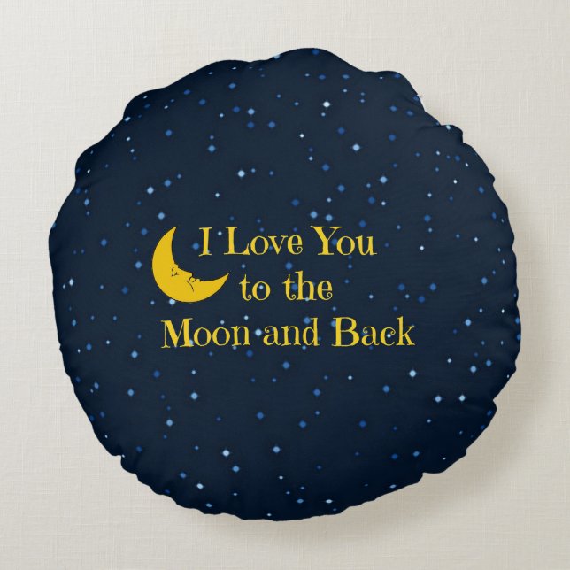 I Love You to the Moon and Back Round Cushion (Back)