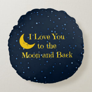 I Love You to the Moon and Back Round Cushion