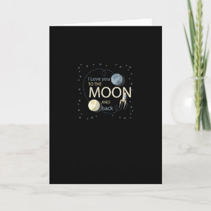 I Love You To The Moon And Back Sincere Design  Card