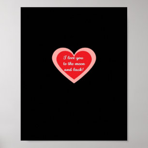I Love You To The Moon And Back Sincere Design Poster