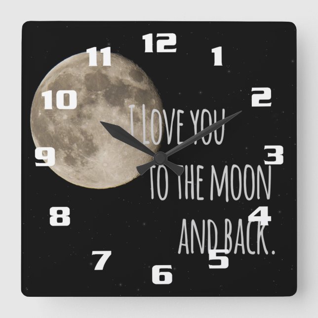 I Love you to the Moon and back Square Wall Clock (Front)
