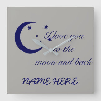 I Love You To The Moon And Back Square Wall Clock