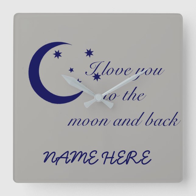 I Love You To The Moon And Back Square Wall Clock (Front)