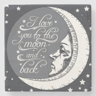 I Love You To The Moon And Back Stone Coaster