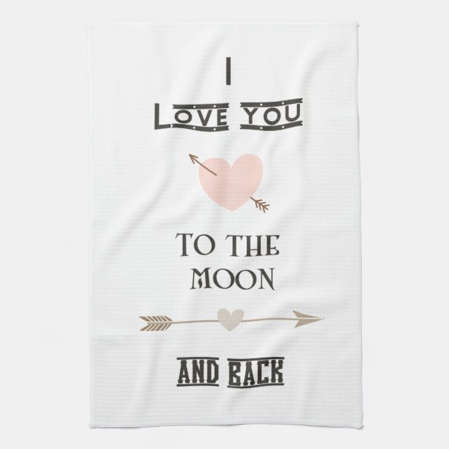 I love you to the moon and back tea towel (Vertical)