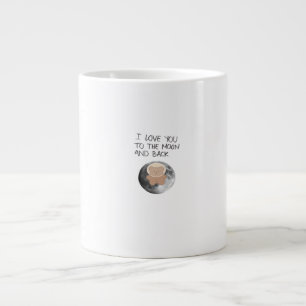 I Love You To The Moon And Back Timeless Classic A Large Coffee Mug