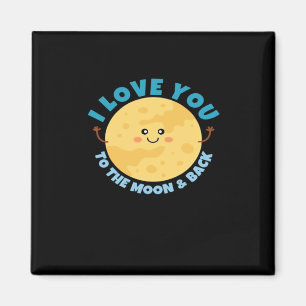 I Love You To The Moon And Back Timeless Classic D Magnet