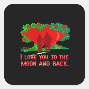 I Love You To The Moon And Back Timeless Classic  Square Sticker