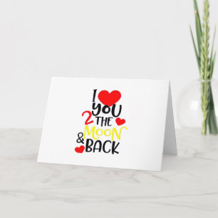 I Love You To The Moon And Back Timeless Love Art Card