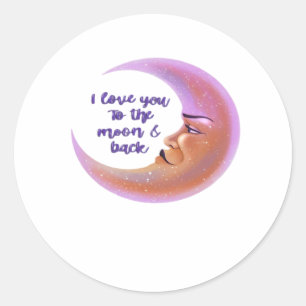 I Love You To The Moon And Back Timeless Love Styl Classic Round Sticker