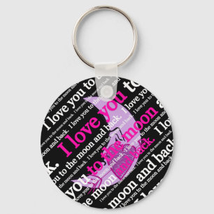 I love you to the moon and back typography key ring
