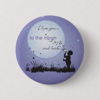 I Love You to the Moon and Back-Unique Gifts 6 Cm Round Badge