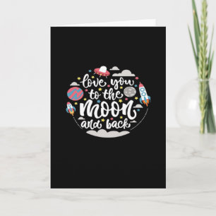 I Love You To The Moon And Back Valentine Romantic Card