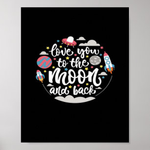I Love You To The Moon And Back Valentine Romantic Poster