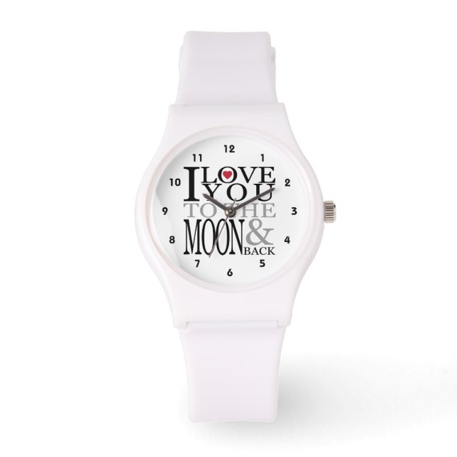 I Love You To The Moon And Back Watch (Front)