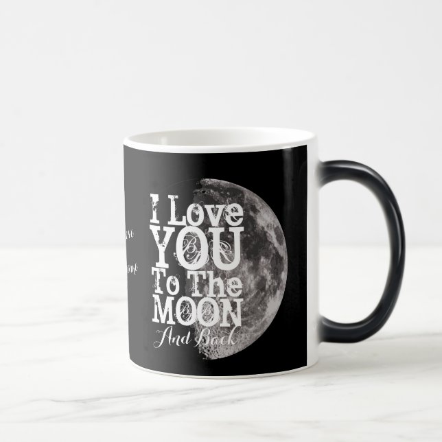 I Love You To The Moon And Back with Your Name Magic Mug (Right)