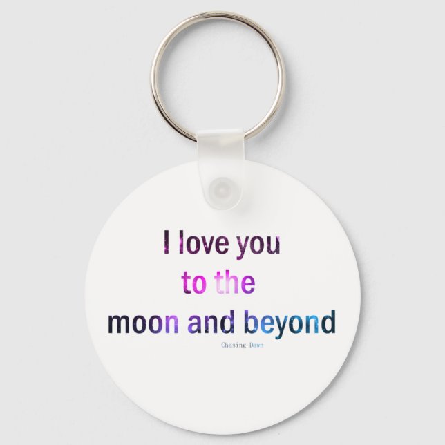 I love you to the moon and beyond (keychain) key ring (Front)