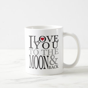 I LOVE YOU TO THE MOON & BACK COFFEE MUG
