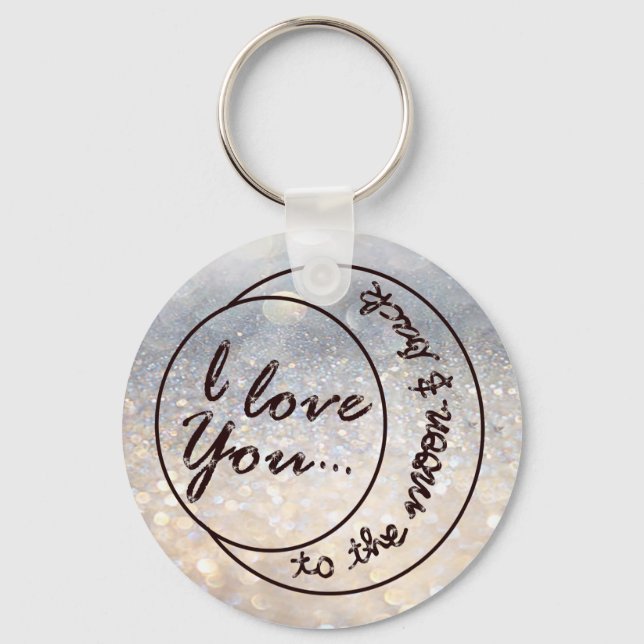 I Love You to the Moon & Back Key Ring (Front)