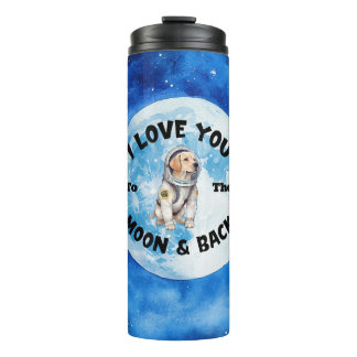 I Love You To The Moon & Back Labrador Retriever Thermal Tumbler