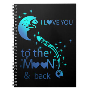 I love you to the moon & back - notebook