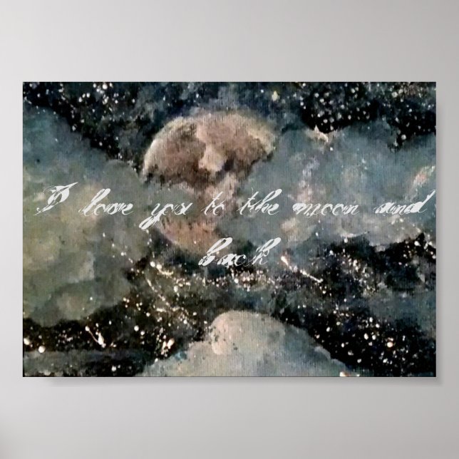 "I love you to the moon & back" semi-gloss poster (Front)