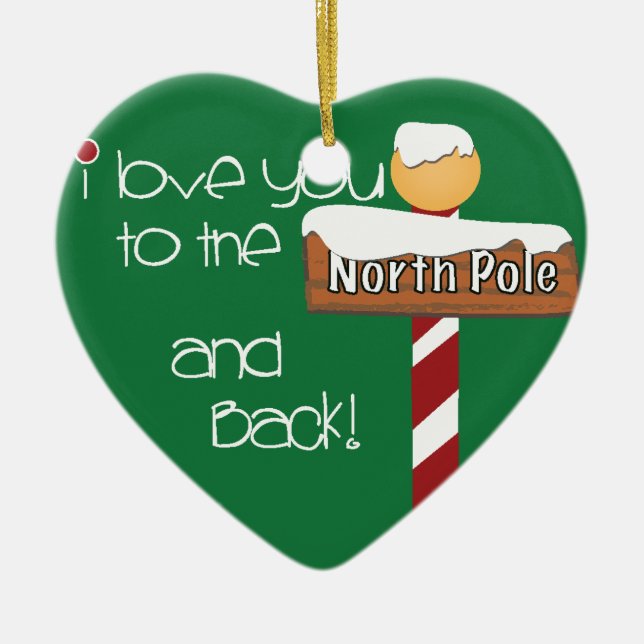 I love you to the North Pole Snow Heart Ornament (Front)