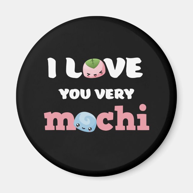 I Love You Very Mochi Cute Valentine's Day Puns Magnet (Front)