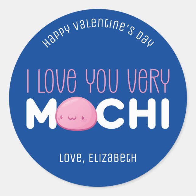 I Love You Very Mochi Funny Cute Valentine's Day Classic Round Sticker (Front)