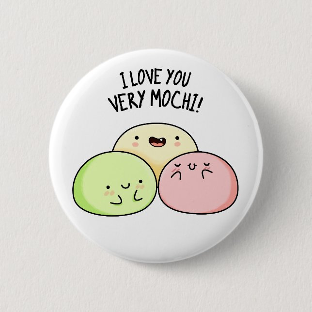 I Love You Very Mochi Funny Food Pun  6 Cm Round Badge (Front)