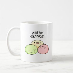 I Love You Very Mochi Funny Food Pun  Coffee Mug