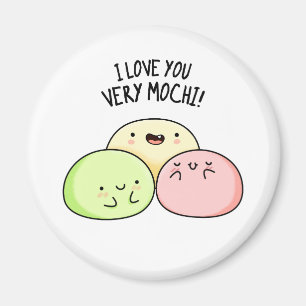 I Love You Very Mochi Funny Food Pun Magnet